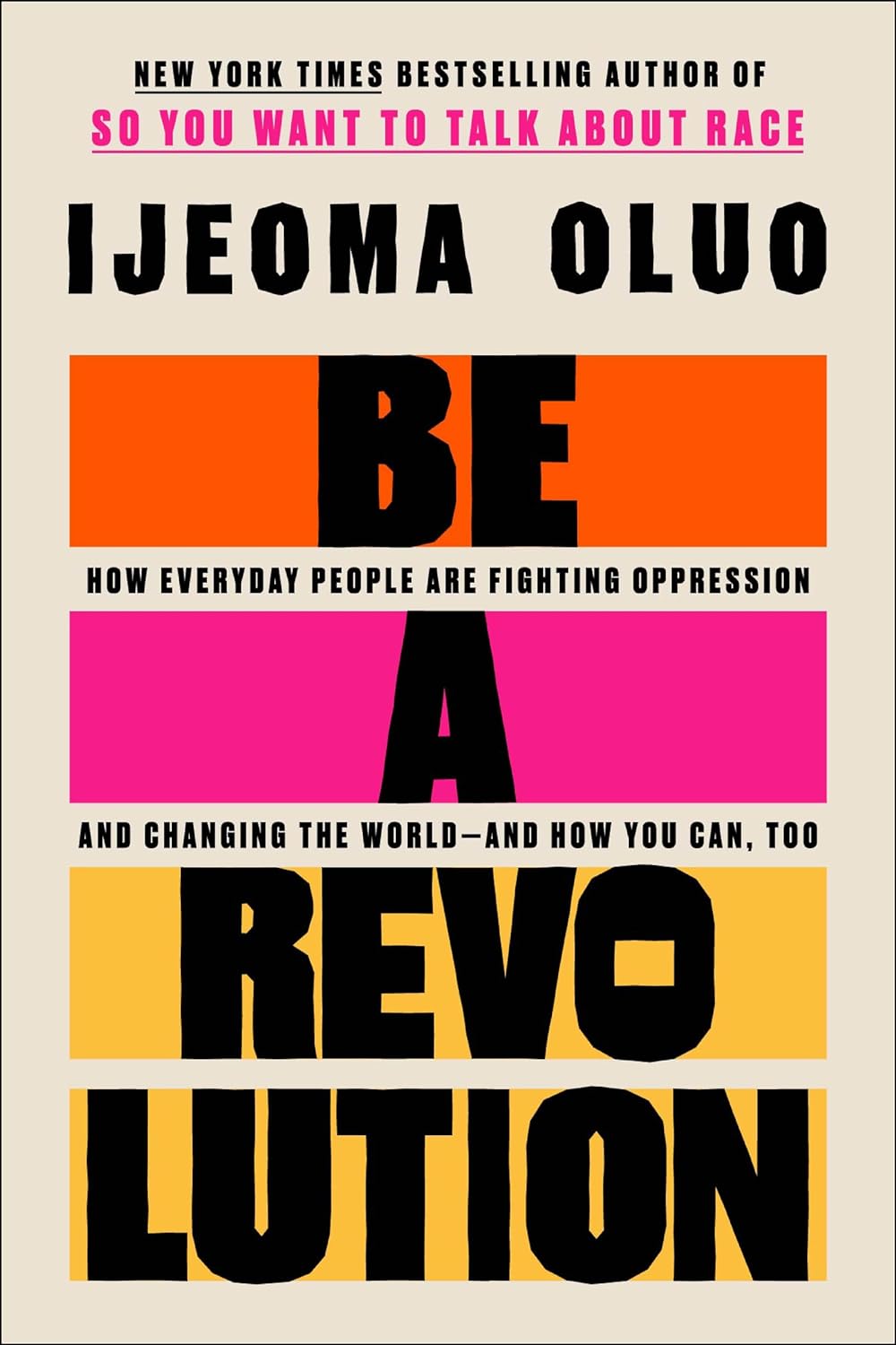 Be-a-Revolution-How-Everyday-People-Are-Fighting-Oppression-and-Changing-the-World―and-How-You-Can-Too_Amazon